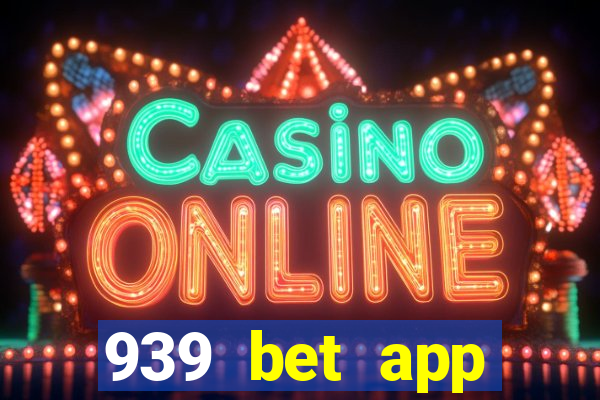 939 bet app download apk